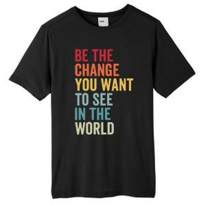 Be The Change You Want To See In The World, Equality VNeck Tall Fusion ChromaSoft Performance T-Shirt