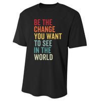 Be The Change You Want To See In The World, Equality VNeck Performance Sprint T-Shirt