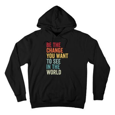 Be The Change You Want To See In The World, Equality VNeck Tall Hoodie