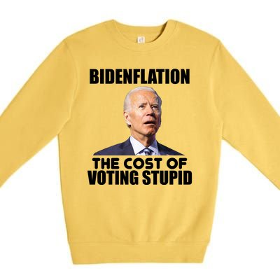 Bidenflation The Cost Of Voting Stupid Funny Premium Crewneck Sweatshirt