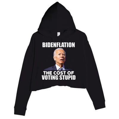 Bidenflation The Cost Of Voting Stupid Funny Crop Fleece Hoodie