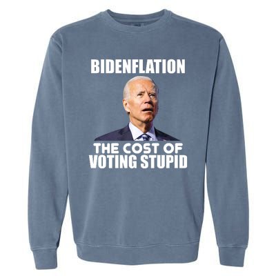 Bidenflation The Cost Of Voting Stupid Funny Garment-Dyed Sweatshirt