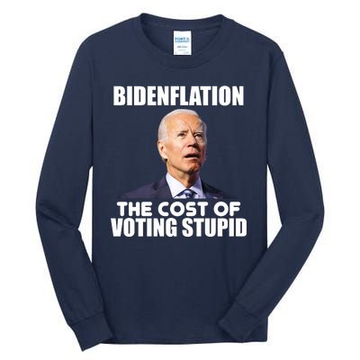 Bidenflation The Cost Of Voting Stupid Funny Tall Long Sleeve T-Shirt