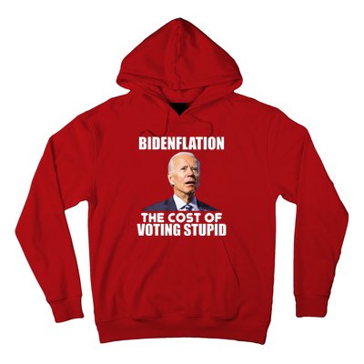 Bidenflation The Cost Of Voting Stupid Funny Hoodie