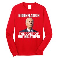 Bidenflation The Cost Of Voting Stupid Funny Long Sleeve Shirt