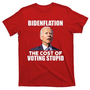 Bidenflation The Cost Of Voting Stupid Funny T-Shirt