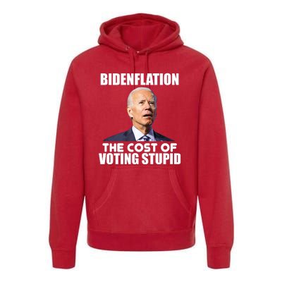 Bidenflation The Cost Of Voting Stupid Funny Premium Hoodie