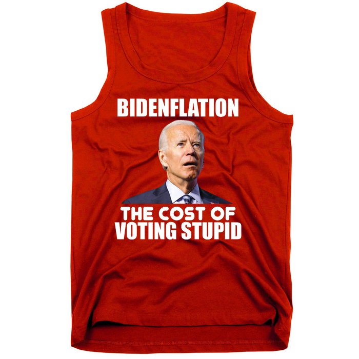 Bidenflation The Cost Of Voting Stupid Funny Tank Top