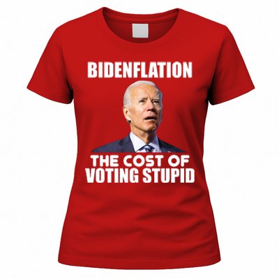 Bidenflation The Cost Of Voting Stupid Funny Women's T-Shirt