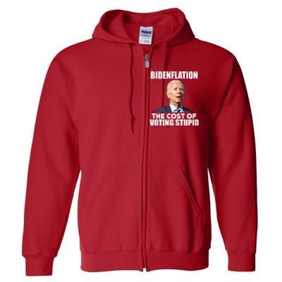 Bidenflation The Cost Of Voting Stupid Funny Full Zip Hoodie