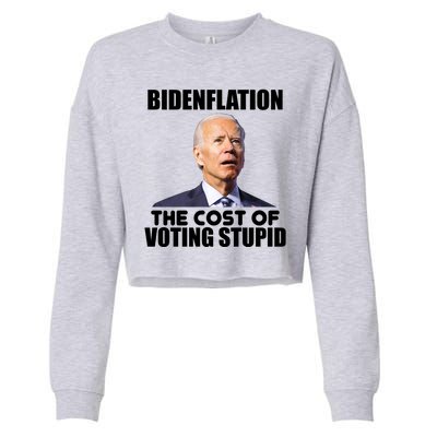 Bidenflation The Cost Of Voting Stupid Funny Cropped Pullover Crew