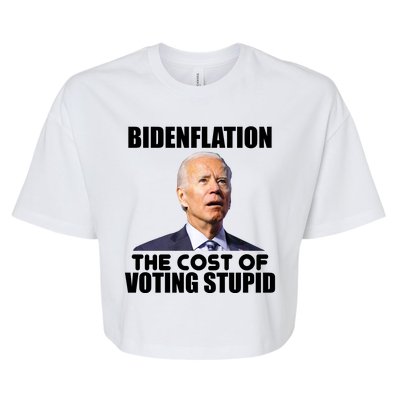 Bidenflation The Cost Of Voting Stupid Funny Bella+Canvas Jersey Crop Tee