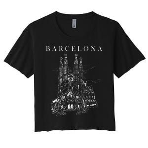 Barcelona Traveling Cathedral Of Barcelona Spain Travel Trip Women's Crop Top Tee