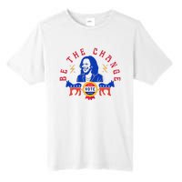 Be The Change Vote Kamala Harris 2024 Political Art Tall Fusion ChromaSoft Performance T-Shirt