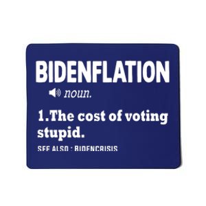 Bidenflation The Cost Of Voting Stupid Mousepad