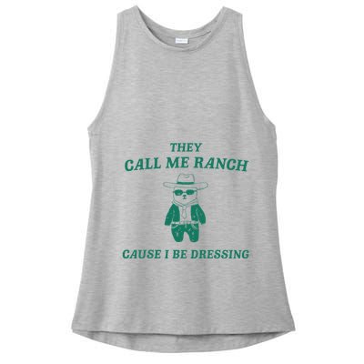 Bear They Call Me Ranch Cause I Be Dressing Ladies PosiCharge Tri-Blend Wicking Tank