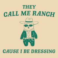 Bear They Call Me Ranch Cause I Be Dressing Zip Tote Bag