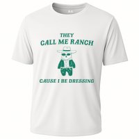 Bear They Call Me Ranch Cause I Be Dressing Cooling Performance Crew T-Shirt
