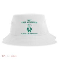 Bear They Call Me Ranch Cause I Be Dressing Sustainable Bucket Hat