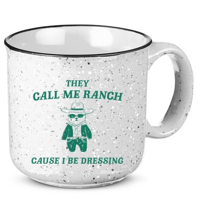 Bear They Call Me Ranch Cause I Be Dressing 15oz Campfire Ceramic Mug