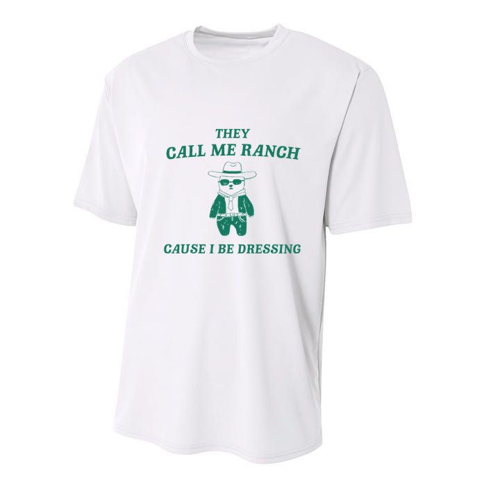 Bear They Call Me Ranch Cause I Be Dressing Youth Performance Sprint T-Shirt