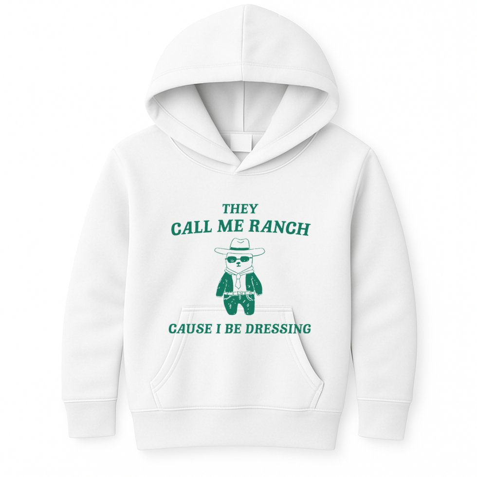 Bear They Call Me Ranch Cause I Be Dressing Kids Hoodie