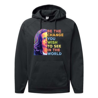 Be The Change You Wish To See Inspirational Quote Performance Fleece Hoodie