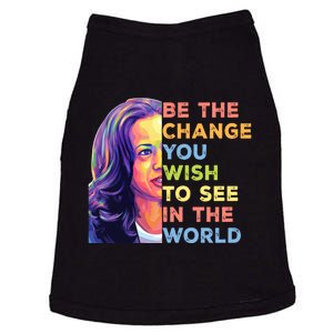 Be The Change You Wish To See Inspirational Quote Doggie Tank