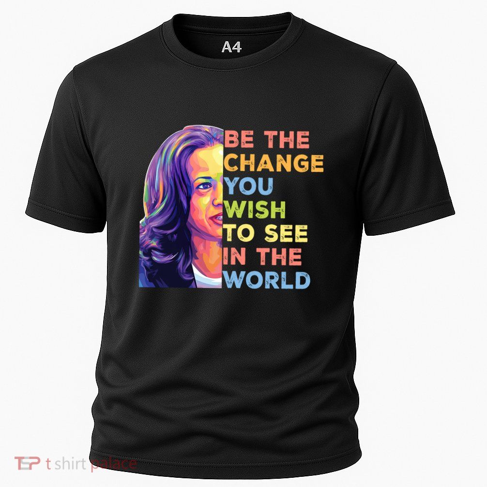Be The Change You Wish To See Inspirational Quote Cooling Performance Crew T-Shirt