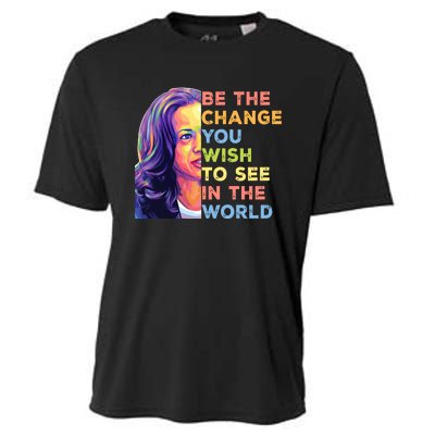 Be The Change You Wish To See Inspirational Quote Cooling Performance Crew T-Shirt