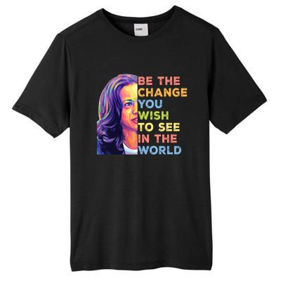 Be The Change You Wish To See Inspirational Quote Tall Fusion ChromaSoft Performance T-Shirt