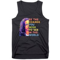 Be The Change You Wish To See Inspirational Quote Tank Top