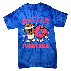 Better Together Coffee Donut Groovy Retro Valentine's Day Gift Tie-Dye T-Shirt