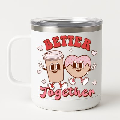 Better Together Coffee Donut Groovy Retro Valentine's Day Gift 12 oz Stainless Steel Tumbler Cup