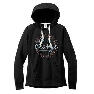 Be The Change Women's Fleece Hoodie