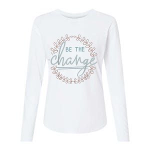 Be The Change Womens Cotton Relaxed Long Sleeve T-Shirt