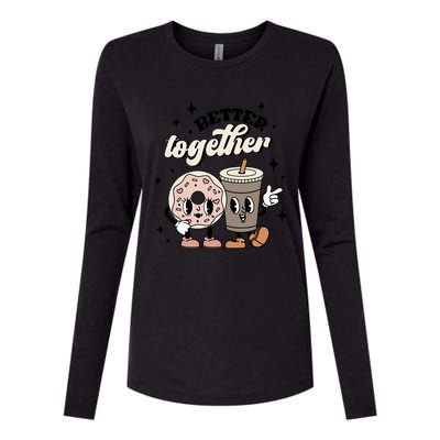 Better Together Coffee Donut Retro Groovy Valentines Day Meaningful Gift Womens Cotton Relaxed Long Sleeve T-Shirt