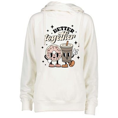 Better Together Coffee Donut Retro Groovy Valentines Day Meaningful Gift Womens Funnel Neck Pullover Hood