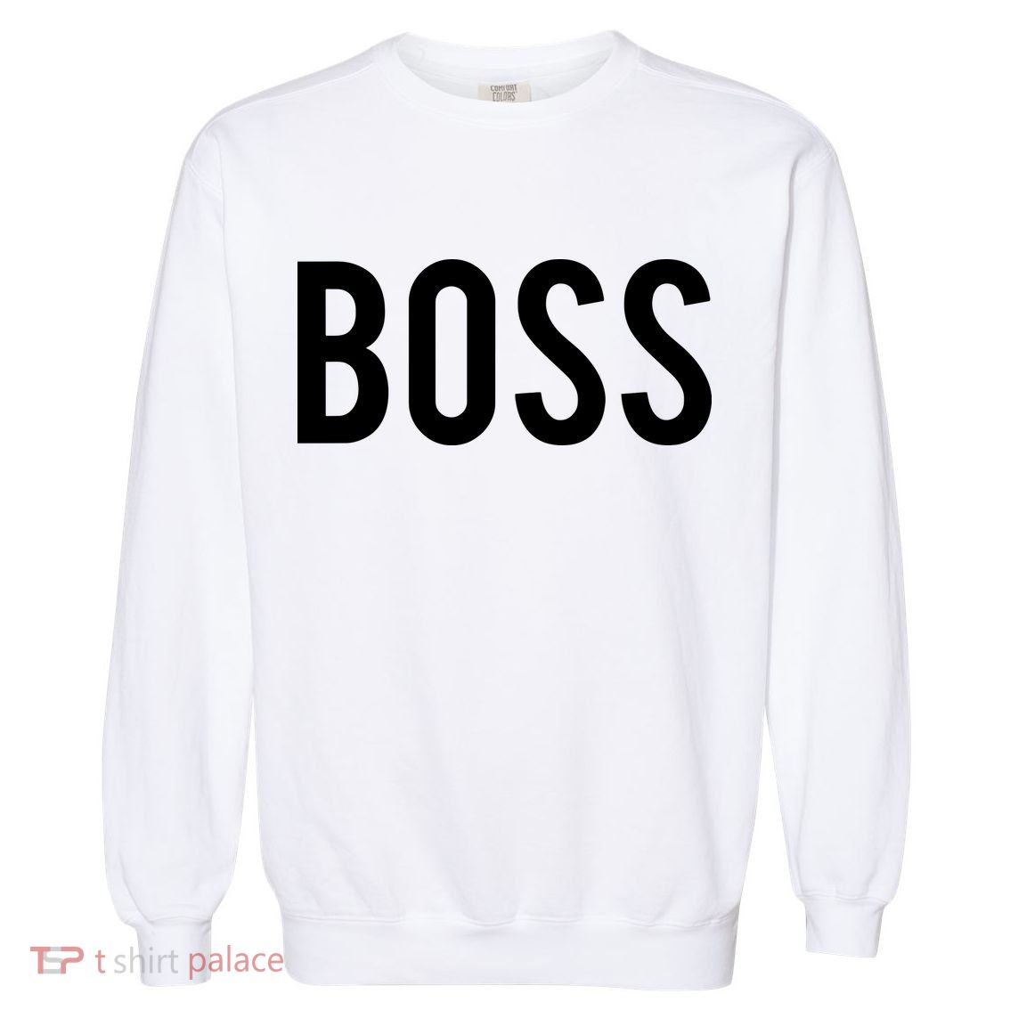 Boss T Cool New CEO Business Owner Money Gift Tee Garment-Dyed Sweatshirt