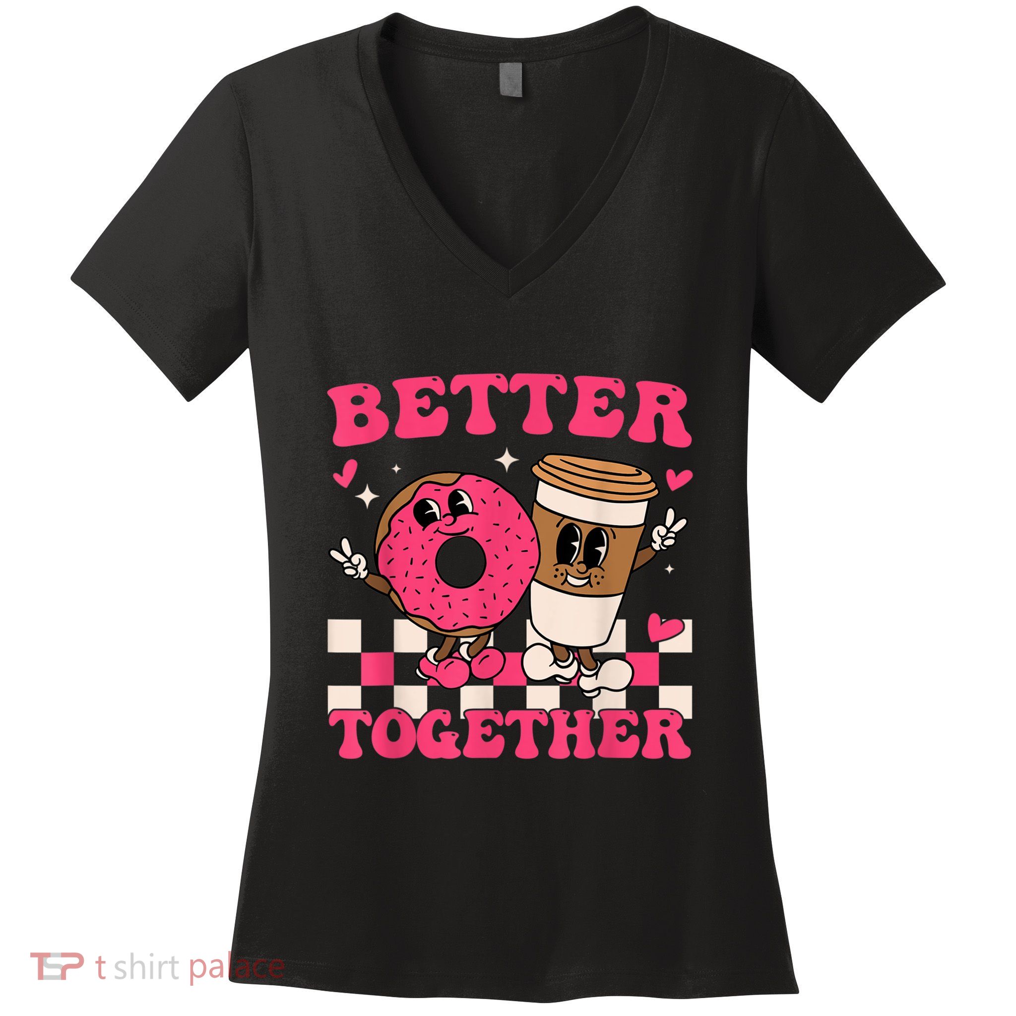 Better Together Coffee Donut Valentine's Day Groovy Retro Women's V-Neck T-Shirt