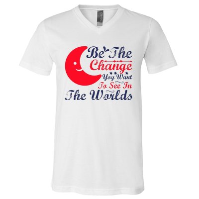 Be The Change You Want To See In The World V-Neck T-Shirt