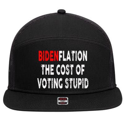 Bidenflation The Cost Of Voting Stupid 7 Panel Mesh Trucker Snapback Hat