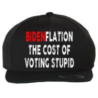 Bidenflation The Cost Of Voting Stupid Wool Snapback Cap