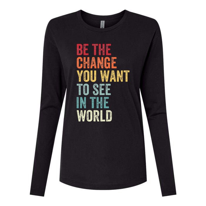 Be The Change You Want To See In The World Equality Womens Cotton Relaxed Long Sleeve T-Shirt