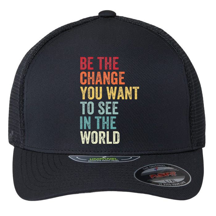 Be The Change You Want To See In The World Equality Flexfit Unipanel Trucker Cap