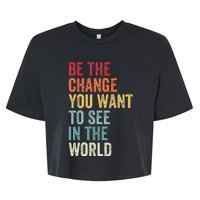 Be The Change You Want To See In The World Equality Bella+Canvas Jersey Crop Tee