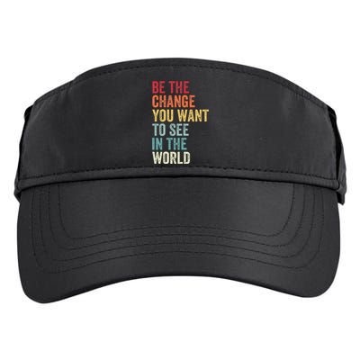 Be The Change You Want To See In The World Equality Adult Drive Performance Visor