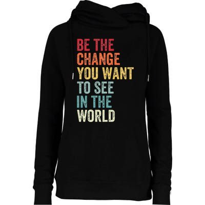 Be The Change You Want To See In The World Equality Womens Funnel Neck Pullover Hood