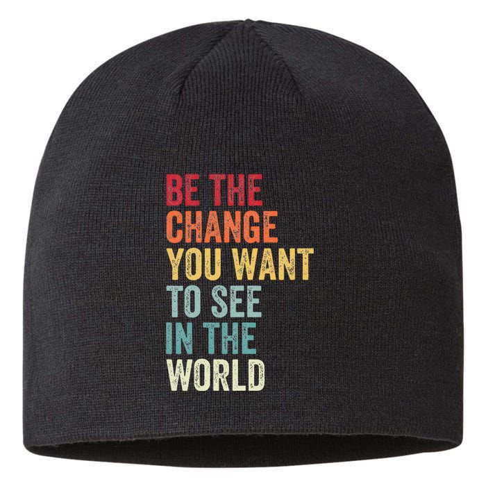 Be The Change You Want To See In The World Equality Sustainable Beanie