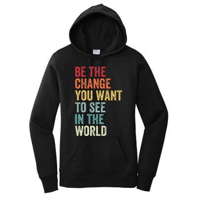 Be The Change You Want To See In The World Equality Women's Pullover Hoodie